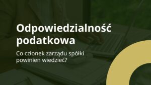 odpowiedzialność podatkowa w spółce